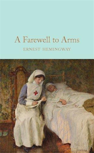 A Farewell To Arms (Macmillan Collector's Library, Band 73)