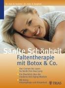 Sanfte Schönheit - Faltentherapie mit Botox und Co