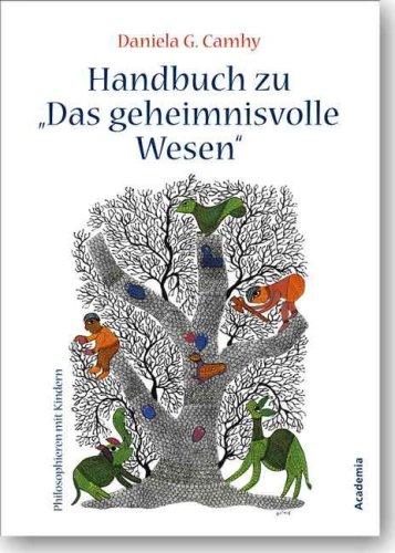 Handbuch zu Das geheimnisvolle Wesen (Philosophieren mit Kindern)