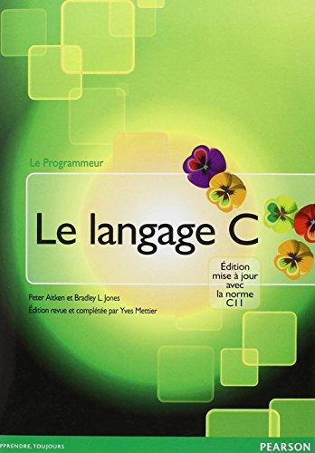 Le langage C : apprenez rapidement et simplement les bases du langage C