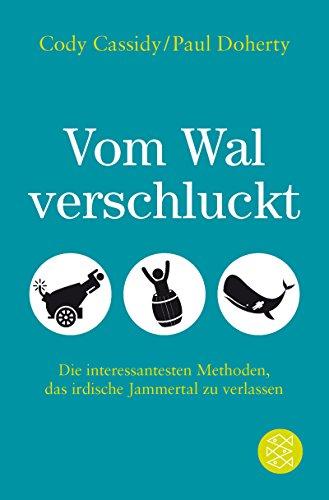 Vom Wal verschluckt: Die interessantesten Methoden, das irdische Jammertal zu verlassen