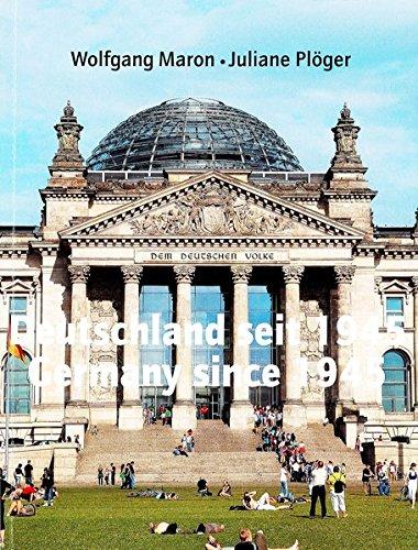 Deutschland seit 1945/Germany since 1945: Eine illustrierte Geschichte/An Illustrated History