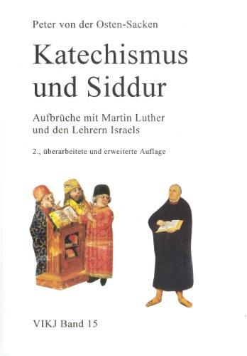 Katechismus und Siddur: Aufbrüche mit Martin Luther und den Lehrern Israels