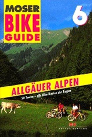 Bike Guide, Bd.6, Allgäuer Alpen