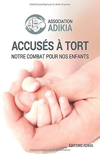 Accusés à tort: Notre combat pour nos enfants