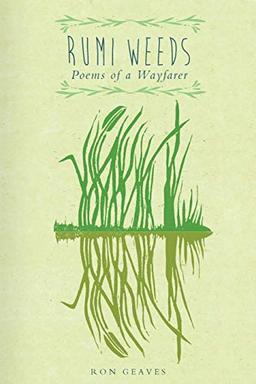 Rumi Weeds: Poems of a wayfarer