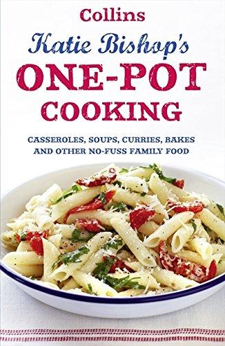 One-Pot Cooking: Casseroles, Curries, Soups and Bakes and Other No-Fuss Family Food