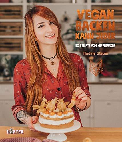 Vegan backen kann jeder: 50 Rezepte von Kupferfuchs