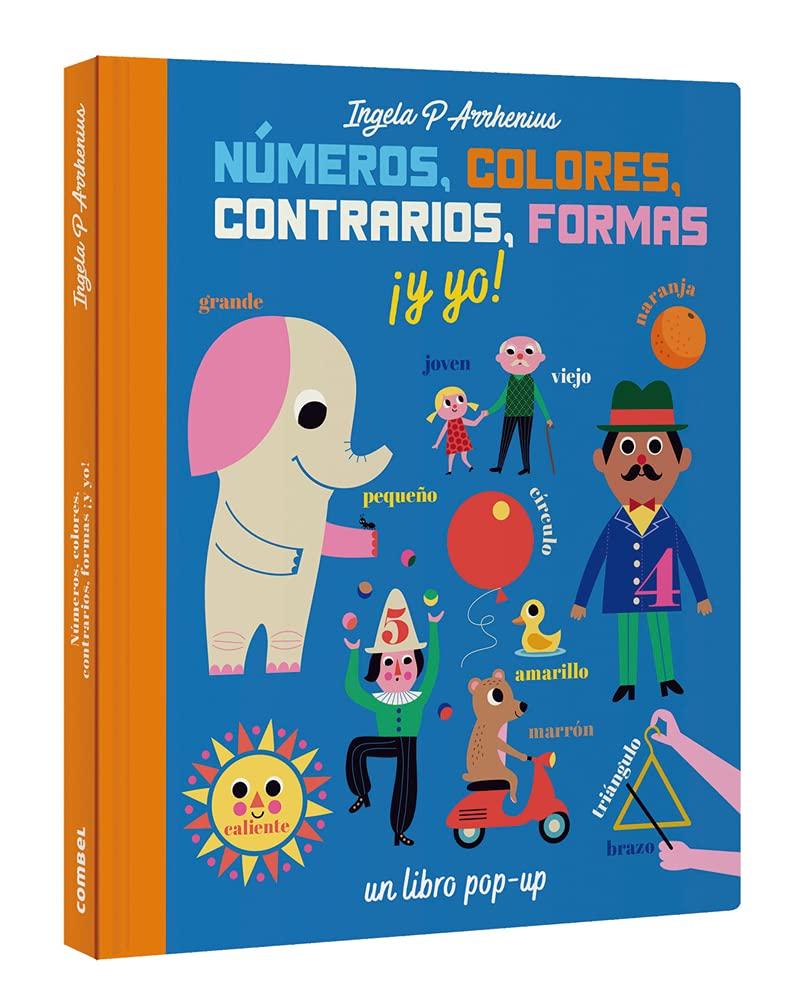 Números, colores, contrarios, formas ¡y yo!: A Pop Up Book