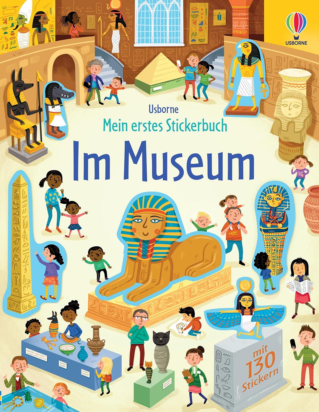 Mein erstes Stickerbuch: Im Museum: mit 130 Stickern Museen aller Art entdecken – Stickerheft ab 3 Jahren (Meine ersten Stickerbücher)