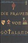 Die Frauen von Götaland: Ein Roman aus der Zeit der Kreuzfahrer