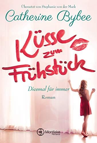 Küsse zum Frühstück (Diesmal für immer, Band 1)