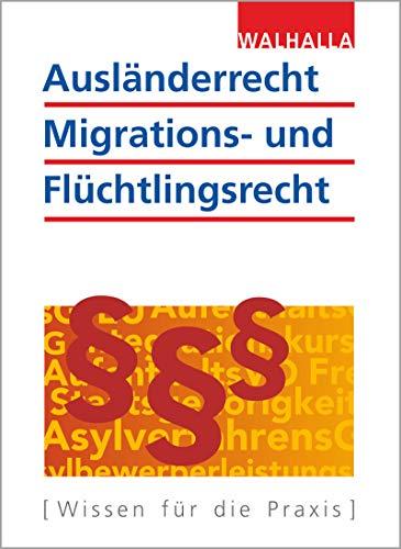 Ausländerrecht, Migrations- und Flüchtlingsrecht Ausgabe 2020