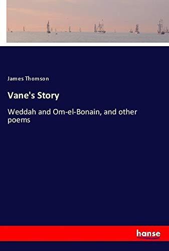 Vane's Story: Weddah and Om-el-Bonain, and other poems