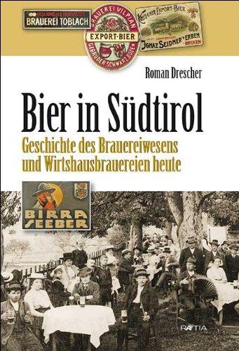 Bier in Südtirol: Geschichte des Brauereiwesens und Wirtshausbrauereien heute