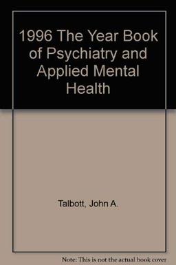 1996 The Year Book of Psychiatry and Applied Mental Health (Yearbook of Psychiatry & Applied Mental Health)