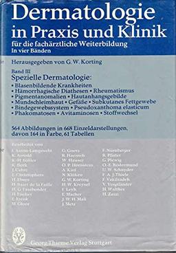 Dermatologie in Praxis und Klinik III. Spezielle Dermatologie