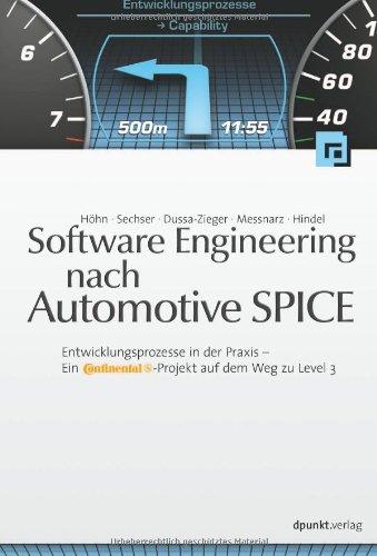 Software Engineering nach Automotive SPICE: Entwicklungsprozesse in der Praxis: ein Continental-Projekt auf dem Weg zu Level 3