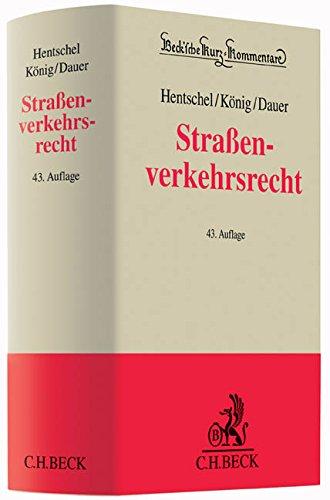 Straßenverkehrsrecht: Straßenverkehrsgesetz, Straßenverkehrs-Ordnung, Fahrerlaubnis-Verordnung, Fahrzeug-Zulassungsverordnung, ... der StPO (Beck'sche Kurz-Kommentare, Band 5)