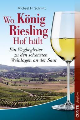 Wo König Riesling Hof hält: Ein Wegbegleiter zu den schönsten Weinlagen an der Saar