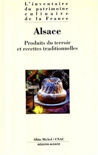 L'inventaire du patrimoine culinaire de la France. Vol. 18. Alsace