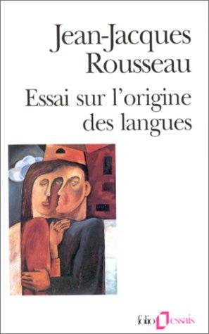 Essai sur l'origine des langues : où il est parlé de la mélodie et de l'imitation musicale