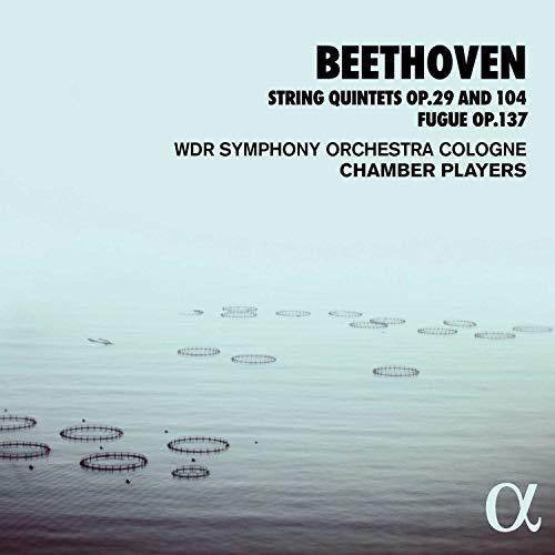 Beethoven: String Quintets Opp. 29 & 104; Fugue Op.137