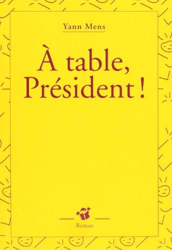 A table, Président !