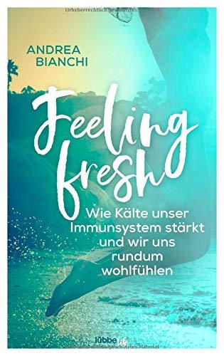 Feeling fresh: Wie Kälte unser Immunsystem stärkt und wir uns rundum wohlfühlen