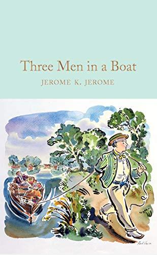 Three Men in a Boat: J.K. Jerome (Macmillan Collector's Library, 243, Band 243)