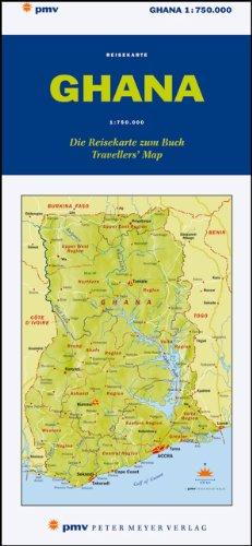 Ghana Reisekarte / Travellers' Map. 1:750000: Die Reisekarte zum Buch. 1:750 000