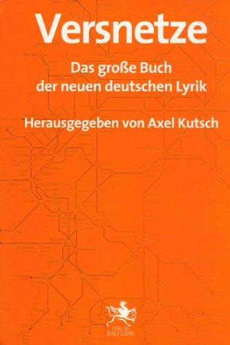 Versnetze: Das große Buch der neuen deutschen Lyrik