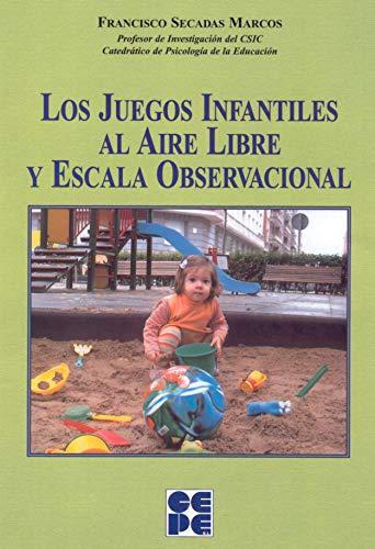 Los Juegos Infantiles al Aire Libre y Escala Observacional (Psicomotricidad y educación, Band 7)