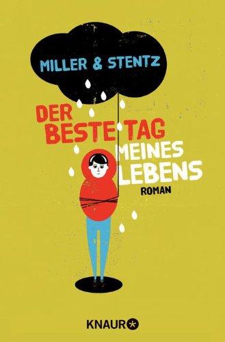 Der beste Tag meines Lebens: Roman