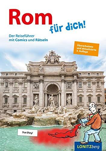 Rom für dich!: Der Reiseführer mit Comics und Rätseln