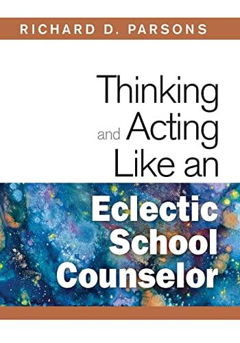 Thinking and Acting Like an Eclectic School Counselor