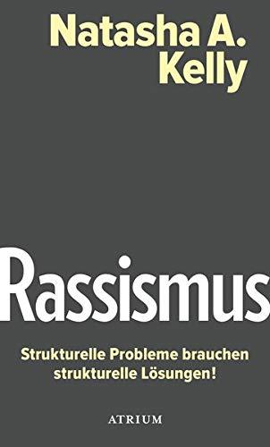 Rassismus. Strukturelle Probleme brauchen strukturelle Lösungen! (Atrium Zündstoff)