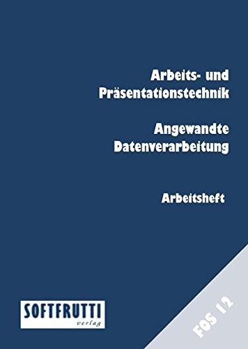 Arbeitstechnik und ang. Datenverarbeitung: FOS 12