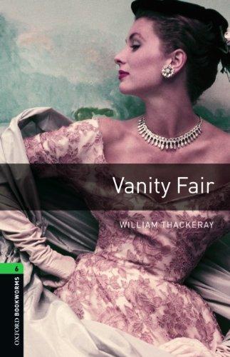 Oxford Bookworms Library: 10. Schuljahr, Stufe 3 - Vanity Fair: Reader