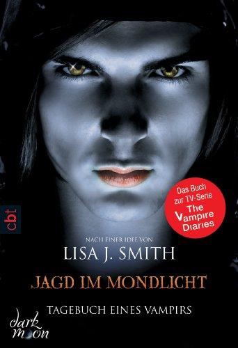 Tagebuch eines Vampirs - Jagd im Mondlicht: Band 9