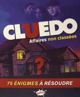 Cluedo. Affaires non classées : 75 énigmes à résoudre