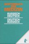 Wörterbuch der Medizin. Russisch-deutsch. Deutsch-russisch.