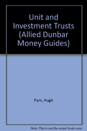 Unit and Investment Trusts (Allied Dunbar Money Guides)