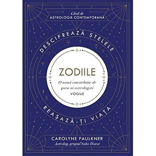 Zodiile. Ghid de astrologie contemporana