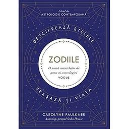 Zodiile. Ghid de astrologie contemporana