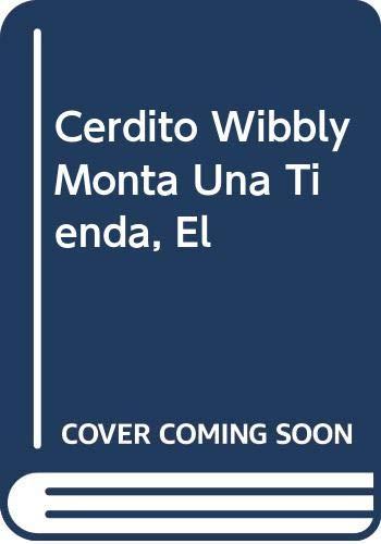 Cerdito Wibbly Monta Una Tienda, El