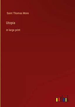 Utopia: in large print