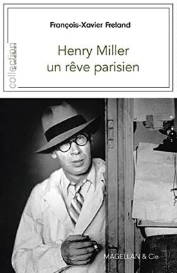 Henry Miller : un rêve parisien