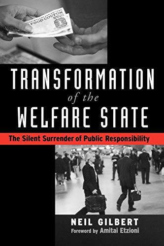 Transformation of the Welfare State: The Silent Surrender of Public Responsibility