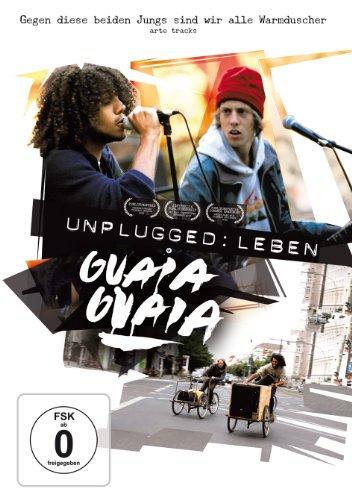 Unplugged: Leben Guaia Guaia